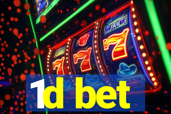 1d bet